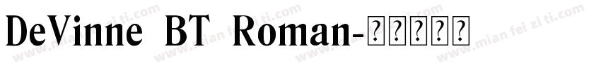 DeVinne BT Roman字体转换